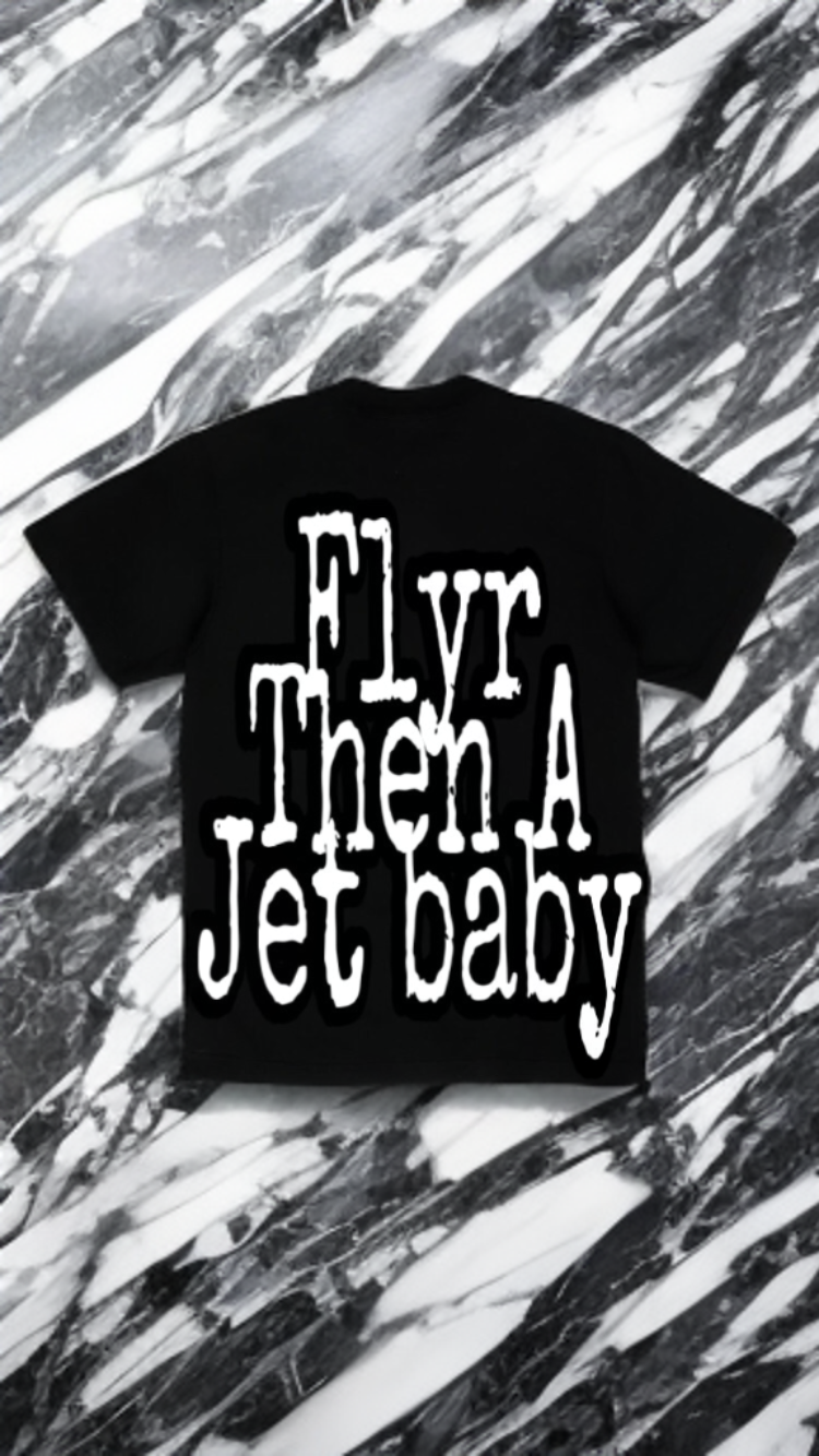 Fly like a jet latest edition Tee